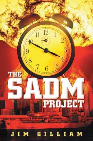 THE SADM PROJECT de Jim Gilliam