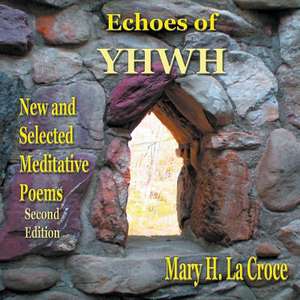 Echoes of YHWH de Mary H. La Croce