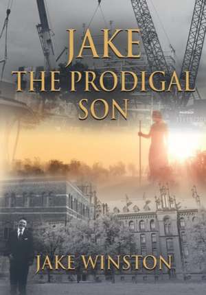 Jake - The Prodigal Son de Jake Winston