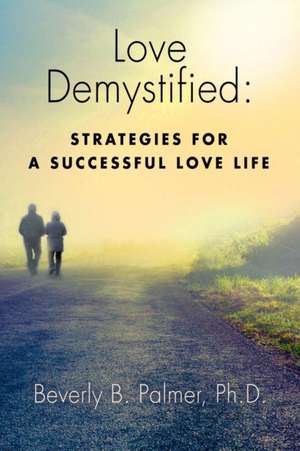 Love Demystified de Beverly B. Palmer