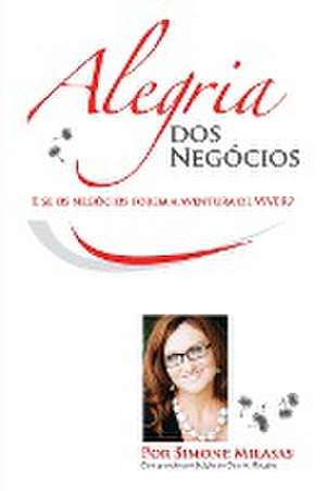 Alegria dos Negócios (Portuguese) de Simone Milasas