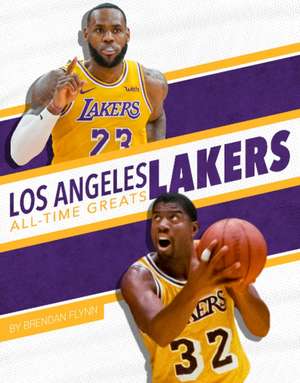 Los Angeles Lakers All-Time Greats de Brendan Flynn