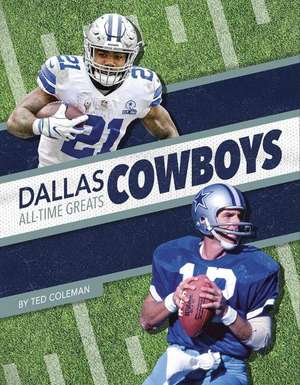 Dallas Cowboys All-Time Greats de Ted Coleman