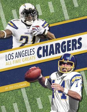 Los Angeles Chargers All-Time Greats de Ted Coleman