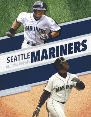 Seattle Mariners All-Time Greats de Ted Coleman