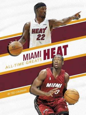 Miami Heat All-Time Greats de Ted Coleman