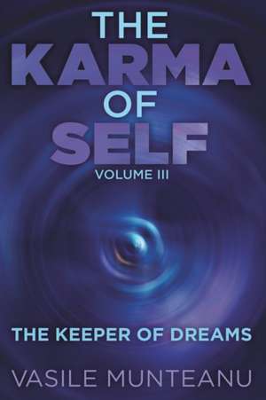 The Karma of Self de Vasile Munteanu