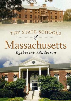 State Schools of Massachusetts de Katherine Anderson