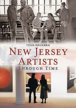 New Jersey Artists Through Time de Tova Navarra