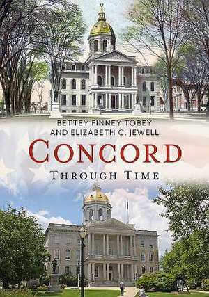 Concord Through Time de Elizabeth C. Jewell