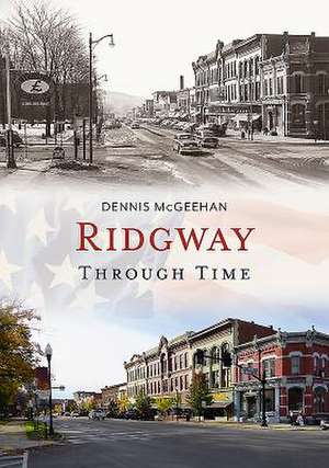 Ridgway Through Time de Dennis McGeehan