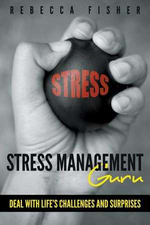 Stress Management Guru de Rebecca Fisher