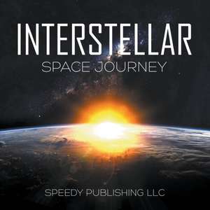 Interstellar Space Journey de Speedy Publishing LLC