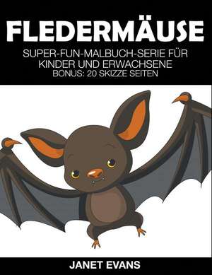 Fledermause: 20 Skizze Seiten) de Janet Evans