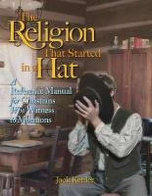 The Religion That Started in a Hat de Jack Kettler