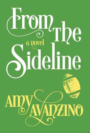 FROM THE SIDELINE de Amy Avanzino