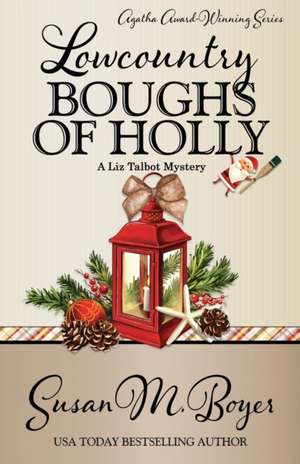 LOWCOUNTRY BOUGHS OF HOLLY de Susan M. Boyer