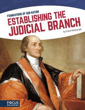 Establishing the Judicial Branch de Clara MacCarald