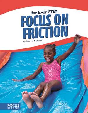 Focus on Friction de Joanne Mattern