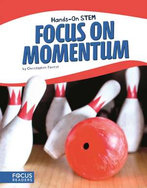 Focus on Momentum de Christopher Forest