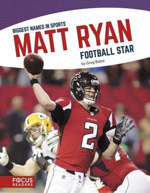 Matt Ryan: Football Star de Greg Bates