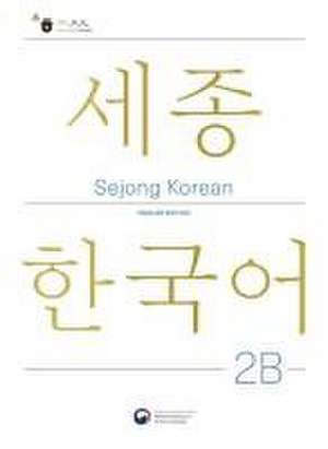 Sejong Korean Student Book 2B - English Edition de National Institute of Korean Language