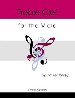 Treble Clef for the Viola de Cassia Harvey