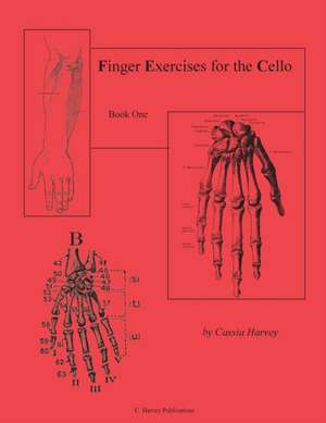 Finger Exercises for the Cello, Book One de Cassia Harvey