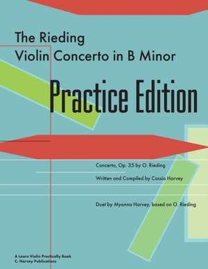 The Rieding Violin Concerto in B Minor Practice Edition de Cassia Harvey