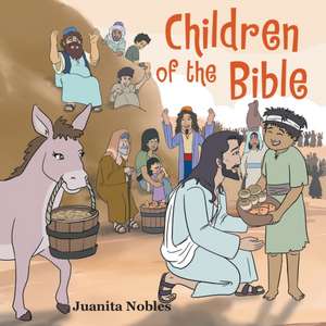 Children of the Bible de Juanita Nobles