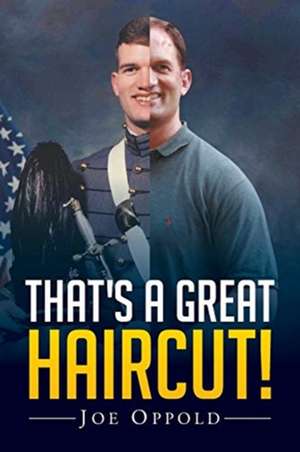 That's a Great Haircut! de Joe Oppold