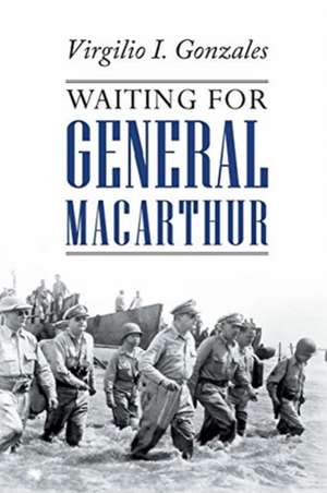 Waiting for General MacArthur de Virgilio Gonzales