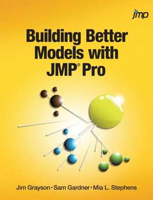 Building Better Models with JMP Pro de Jim Grayson