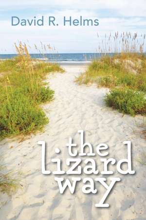 The Lizard Way de David R. Helms