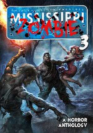 Mississippi Zombie - Volume 3 de Bradley Golden