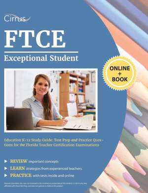 FTCE Exceptional Student Education K-12 Study Guide de Cirrus Teacher Certification Prep Team