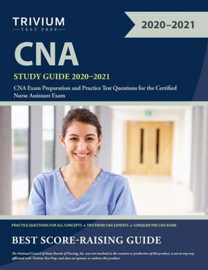 CNA Study Guide 2020-2021 de Trivium Nursing Assistant Exam Team