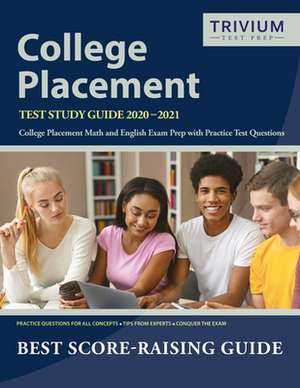 College Placement Test Study Guide 2020-2021 de Trivium College Placement Prep Team