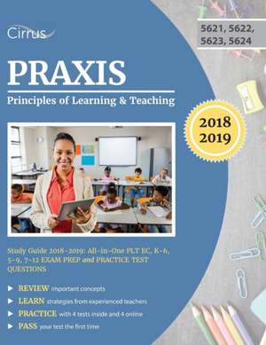 Praxis Principles of Learning and Teaching Study Guide 2018-2019 de Praxis Plt Exam Prep Team