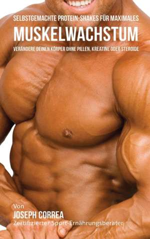 GER-SELBSTGEMACHTE PROTEIN-SHA de Joseph Correa