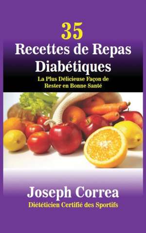 FRE-35 RECETTES DE REPAS DIABE de Joseph Correa