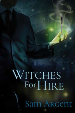 Witches for Hire de Sam Argent