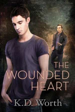 The Wounded Heart de K. D. Worth