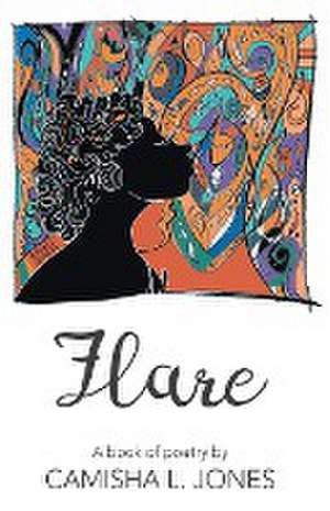 Flare de Camisha L. Jones