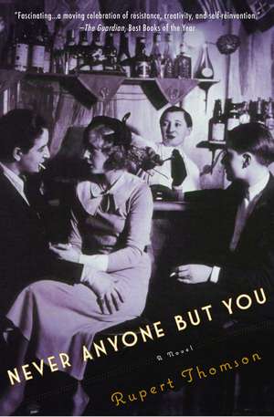 Never Anyone But You de Rupert Thomson