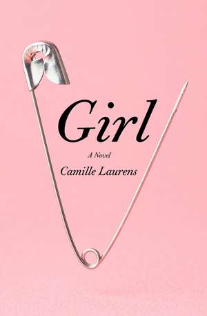 Girl: A Novel de Camille Laurens