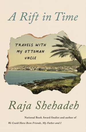 A Rift in Time de Raja Shehadeh