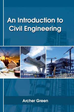 An Introduction to Civil Engineering de Archer Green