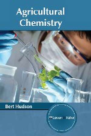 Agricultural Chemistry de Bert Hudson