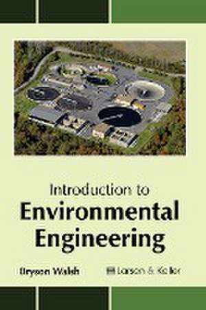 Introduction to Environmental Engineering de Bryson Walsh